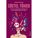 Coctel Toxico: Como la Contaminacion Quimica esta Envenenand