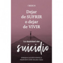 Dejar de Sufrir O Dejar de Vivir