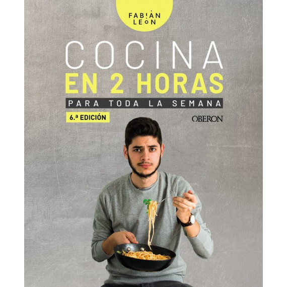 Cocina en 2 Horas para Toda la Semana