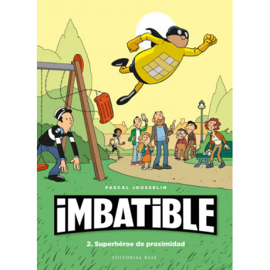 Imbatible 2. Superhãƒâ©roe de Proximidad