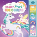 Really Noisy Unicorns (super Sounds)