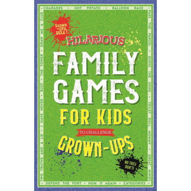 Hilarious Family Games For Kids To Challenge Grown-ups