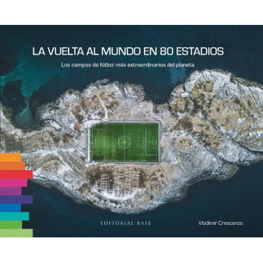 la Vuelta Al Mundo en 80 Estadios