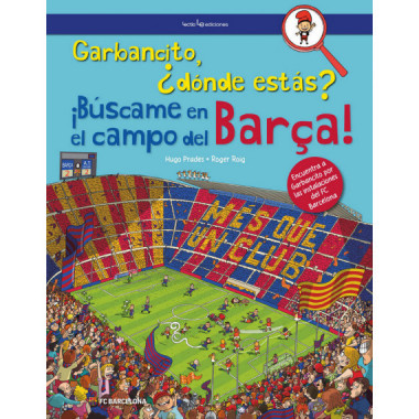 Garbancito, ã‚â¿dãƒâ³nde Estãƒâ¡s? ã‚â¡bãƒâºscame en el Campo del Barãƒâ§a!