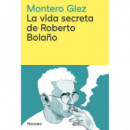 la Vida Secreta de Roberto Bolaãâo