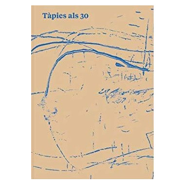 Tapies Als 30/ Tapies a los 30/ Tapies At 30