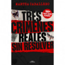 Tres Crimenes Reales sin Resolver