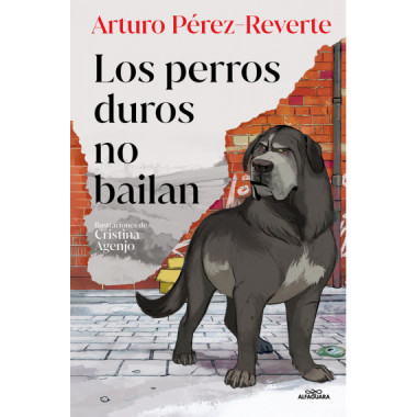 los Perros Duros No Bailan Edicion Ilustrada