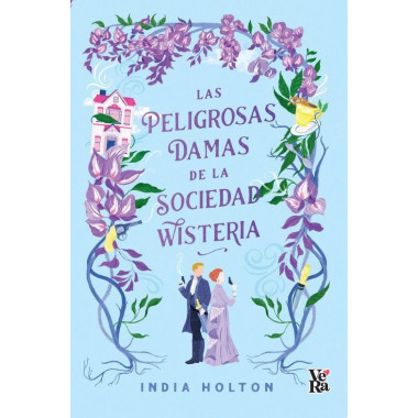 LAS PELIGROSAS DAMAS DE LA SOCIEDAD WISTERIA