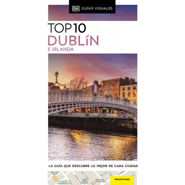 DUBLIN E IRLANDA GUIAS VISUALES TOP 10