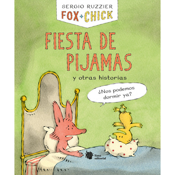 Fox Chick. Fiesta de Pijamas y Otras Historias