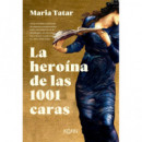 la Heroina de las 1001 Caras