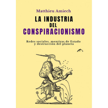 Industria del Conspiracionismo, la