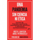 una Pandemia sin Ciencia Ni Etica