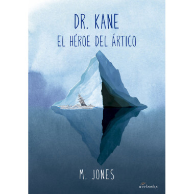 Dr. Kane. el Hãƒâ©roe del ãƒârtico