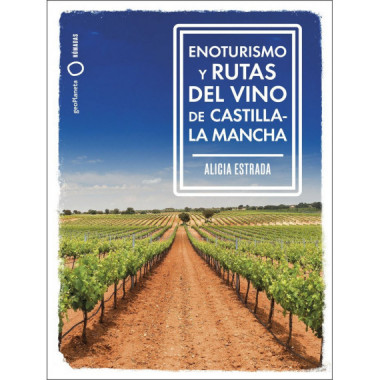 Enoturismo y Rutas del Vino de Castilla-la Mancha