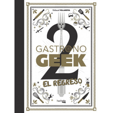 Gastronogeek 2 el Regreso