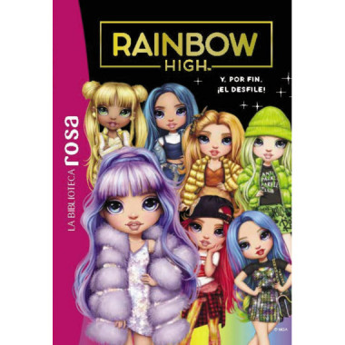 la Biblioteca Rosa Rainbow High 8 y por Fin, el Desfile