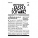 la Sãâ©ptima Vida de Kaspar Schwarz