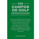 150 Campos de Golf Imprescindibles