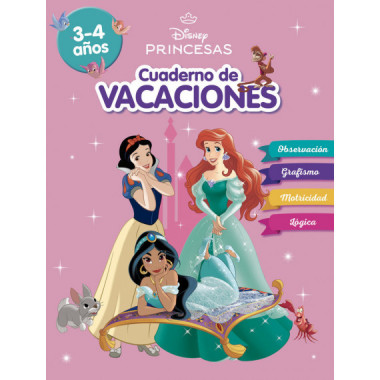 Princesas Disney. Cuaderno de Vacaciones (3-4 Aãƒâ‘os) (disney. Cuaderno de Vacacio