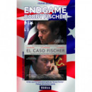 Endgame. el Espectacular Ascenso y Descenso de Bobby Fischer del Mãâ¡s Brillante Prodigio Americano Al