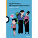 Querido Hijo: te Vas con los Abuelos