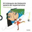 el Triãâ¡ngulo de Malevich Quiereser Superheroãâ­na