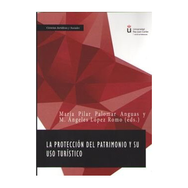 la Protecciãƒâ³n del Patrimonio y su Uso Turãƒâ­stico