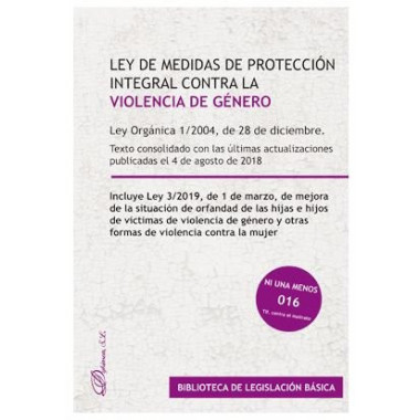 Ley Orgãƒâ¡nica 1/2004, de 28 de Diciembre, de Medidas de Protecciãƒâ³n Integral contra la Violencia de Gãƒâ©