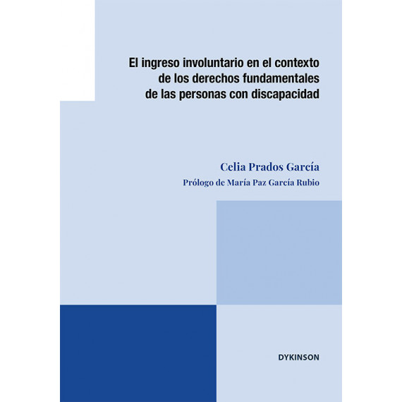 el Ingreso Involuntario en el Contexto de los Derechos Fundamentales de las Personas con Discapacida