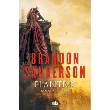 Elantris (ediciãƒâ³n Dãƒâ©cimo Aniversario: Versiãƒâ³n Definitiva del Autor)