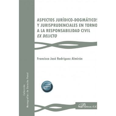 ASPECTOS JURIDICO DOGMATICOS Y JURISPRUDENCIALES EN TORNO A