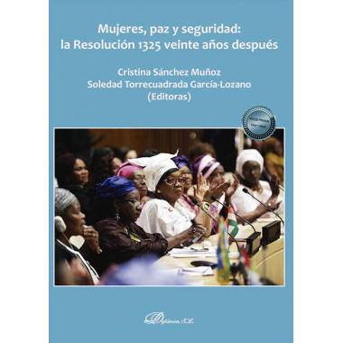 MUJERES PAZ Y SEGURIDAD LA RESOLUCION 1325 VEINTE AÃƒÂ‘OS DES