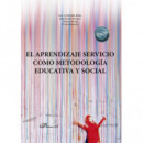 EL APRENDIZAJE SERVICIO COMO METODOLOGIA EDUCATIVA Y SOCIAL