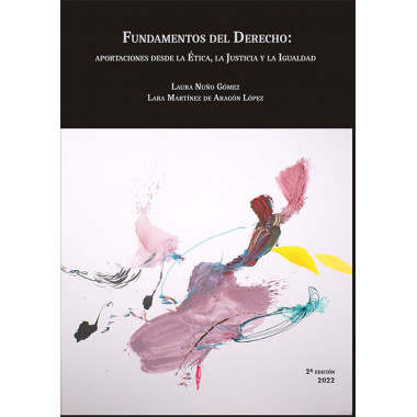 FUNDAMENTOS DEL DERECHO: APORTACIONES DESDE LA ETICA, LA JUS