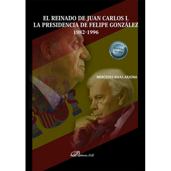 EL REINADO DE JUAN CARLOS I LA PRESIDENCIA DE FELIPE GONZAL