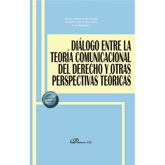 DIALOGO ENTRE LA TEORIA COMUNICACIONAL DEL DERECHO Y OTRAS P