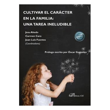 CULTIVAR EL CARACTER EN LA FAMILIA UNA TAREA INELUDIBLE