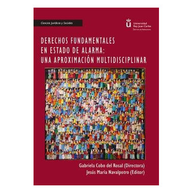 Derechos fundamentales en estado de alarma: Una aproximaciÃƒÂ³n multidisciplinar