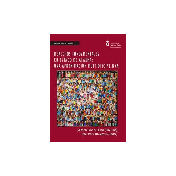 Derechos fundamentales en estado de alarma: Una aproximaciÃÂ³n multidisciplinar