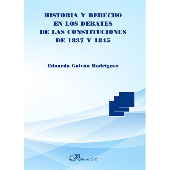 Historia y derecho en los debates de las constituciones de 1837 y 1845