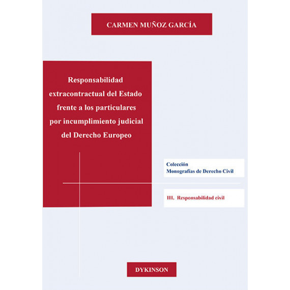 Responsabilidad extracontractual del Estado frente a los particulares por incumplimiento judicial de