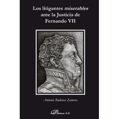 Los litigantes miserables ante la Justicia de Fernando VII