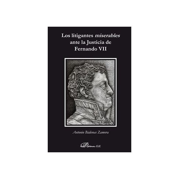 Los litigantes miserables ante la Justicia de Fernando VII