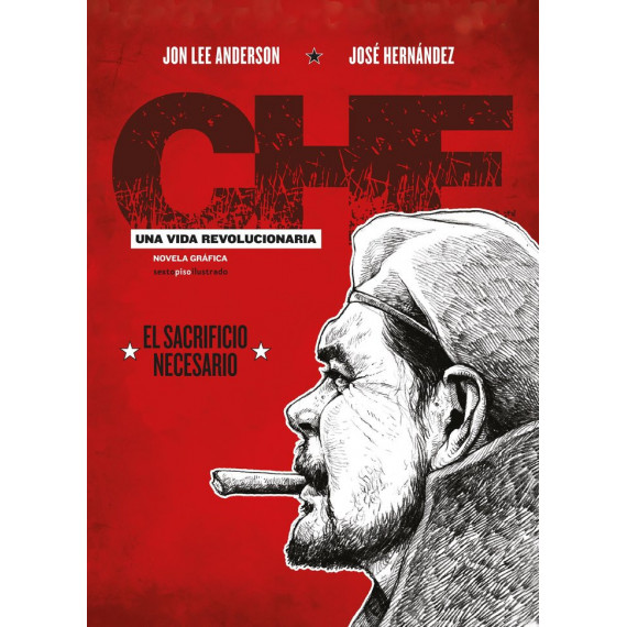 Che. Una vida revolucionaria