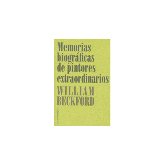 Memorias biogrÃÂ¡ficas de pintores extraordinarios