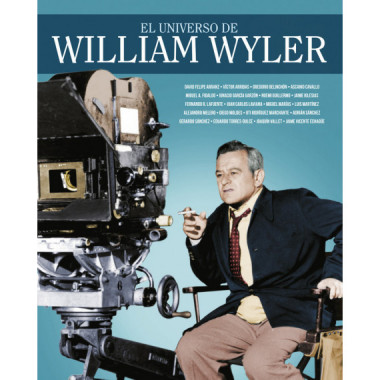 EL UNIVERSO DE WILLIAM WYLER