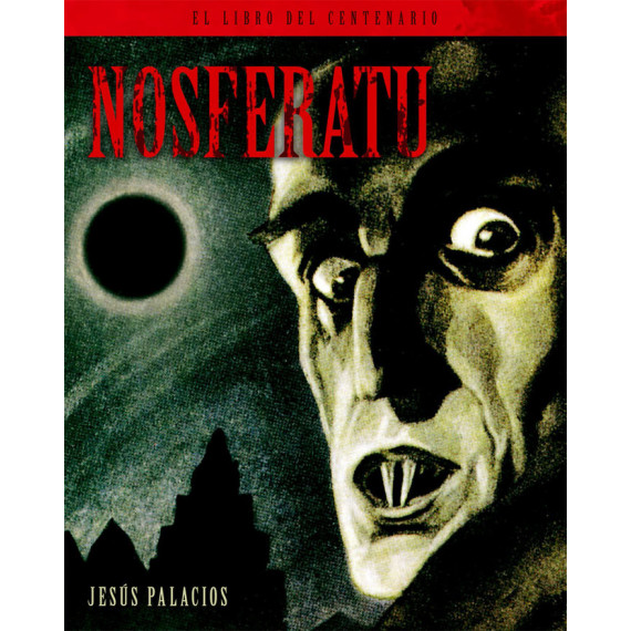 NOSFERATU. EL LIBRO DEL CENTENARIO