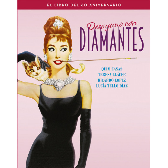 DESAYUNO CON DIAMANTES. EL LIBRO DEL 60 ANIVERSARIO